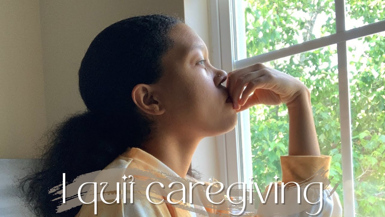 Caregiving update| I quit