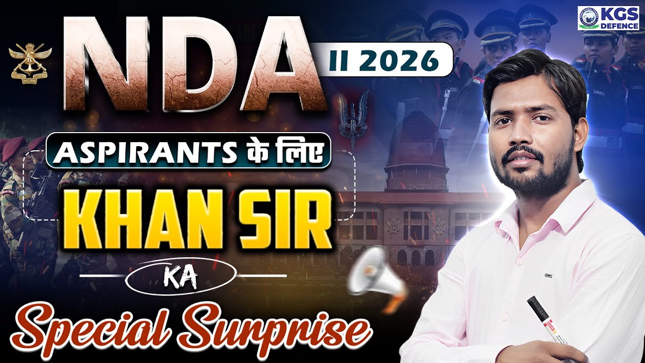 NDA II 2026 Aspirants के लिए KHAN SIR का Special Surprise 🎁 | NDA Preparation 2026 | Khan Sir & Team
