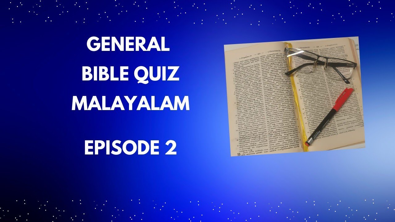 General Bible Quiz -2 (വേദപുസ്തകത്തിലെ പൊതു ചോദ്യങ്ങളും ഉത്തരങ്ങളും -2)