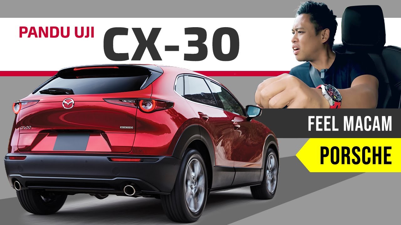 Mazda CX-30 (2023): Sempit.. Tapi Syok jugak.. (Part 02)