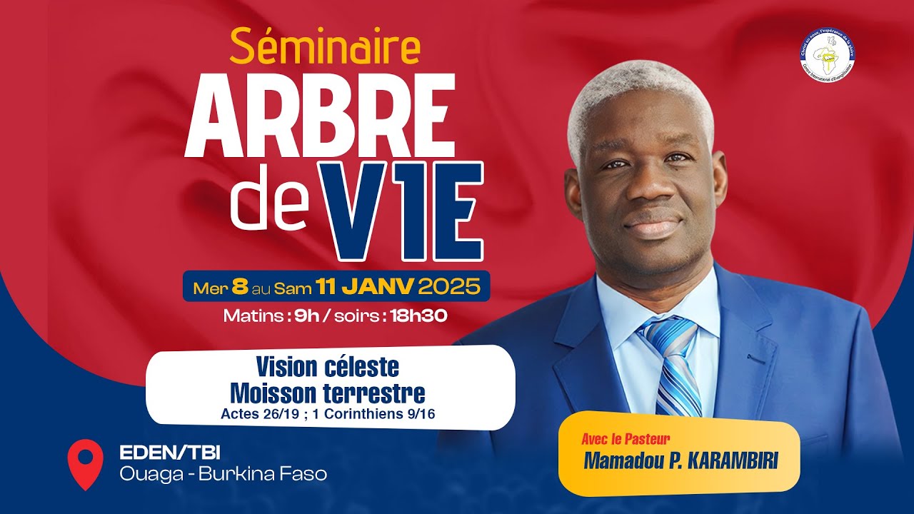 Séminaire Arbre de Vie 2025 I Pasteur Mamadou P. KARAMBIRI (jour 2 matin)