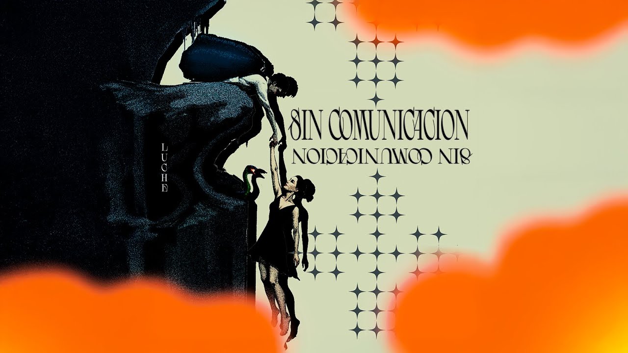 Sin Comunicacion - Luche (Video Lyric)