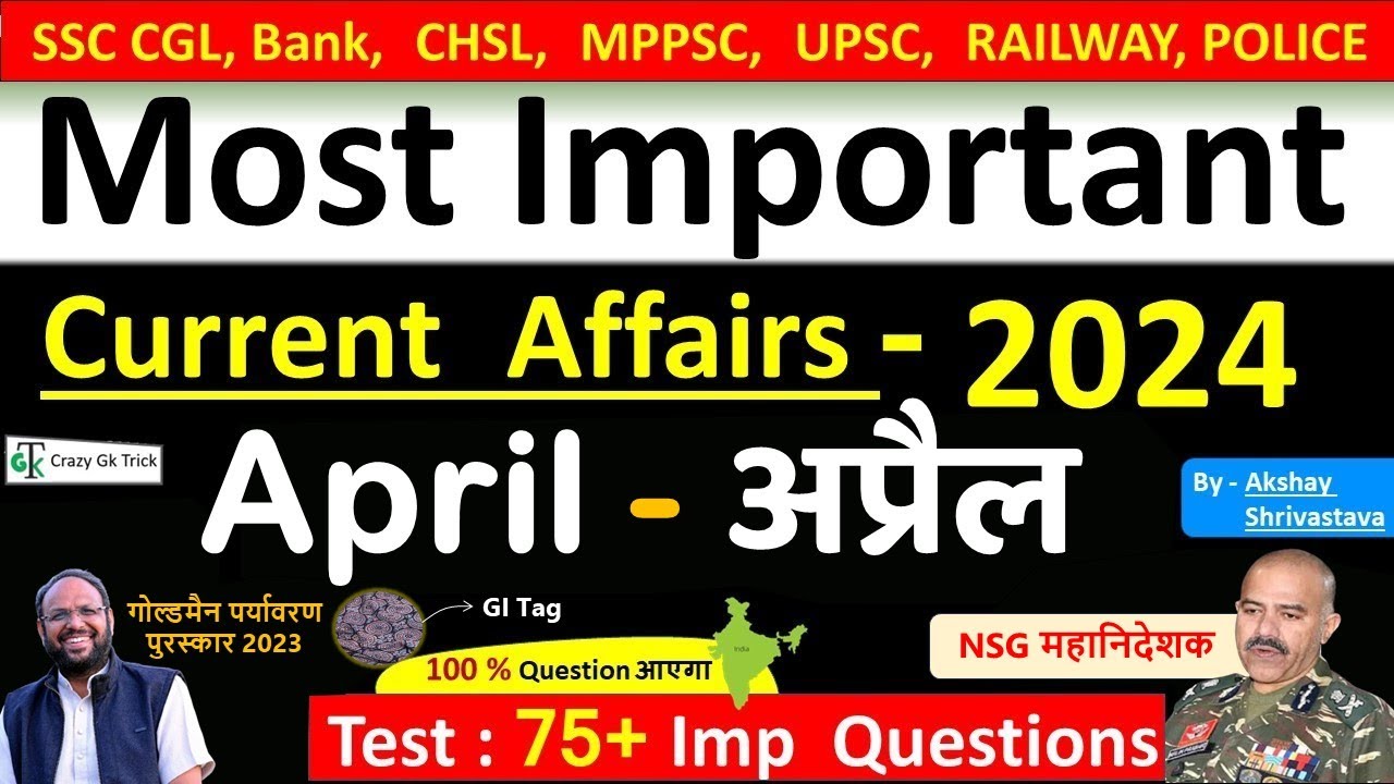 Current Affairs: April 2024 | Important current affairs 2024 | Current Affairs Quiz | Akshay sir