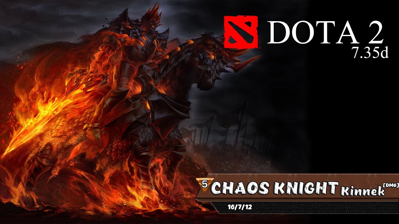 Dota 2 Первый раз за Chaos Knight 7.35d