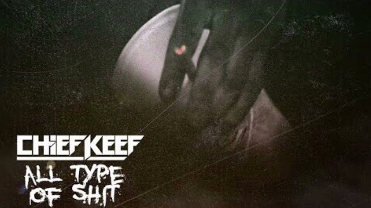 Chief Keef - All Type Of Shit (Slowed + Reverb)