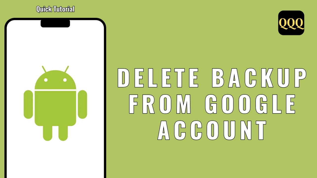 How to delete Android backup from Google account