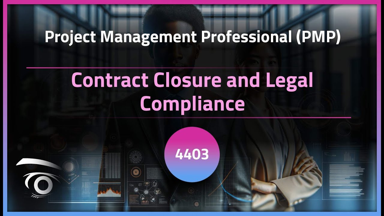 Contract Closure and Legal Compliance | Exclusive Lesson