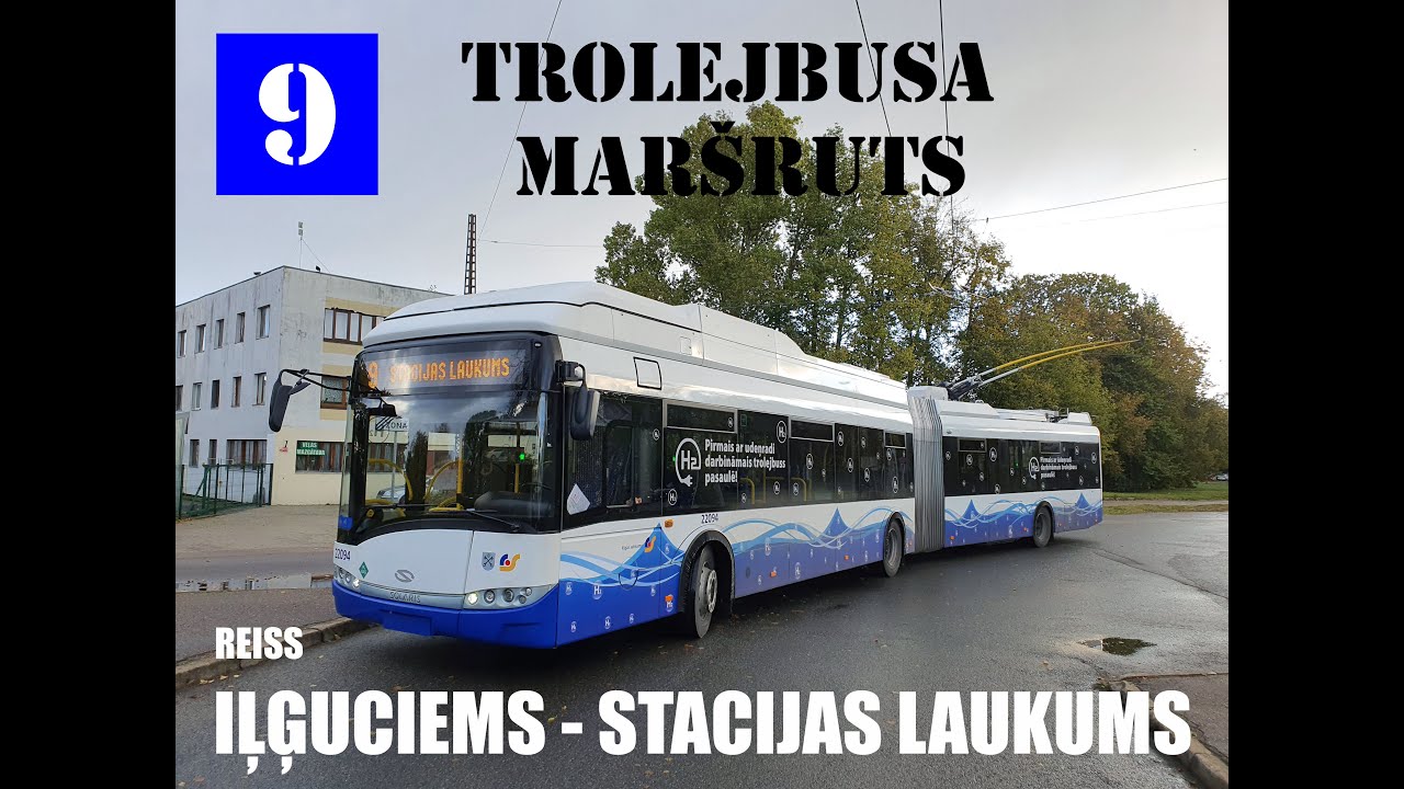 Riga, Trolleybus line №9, Iļģuciems - Stacijas laukums