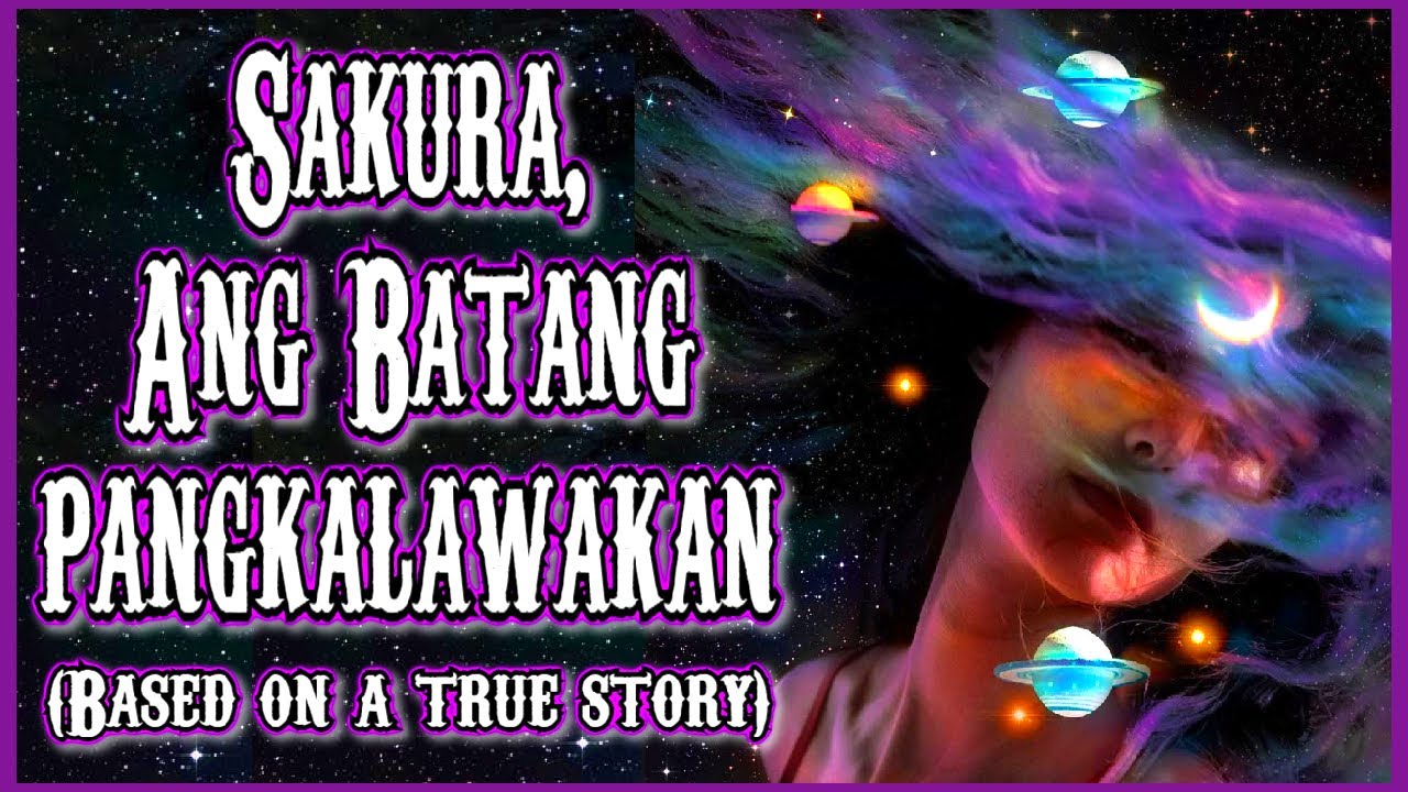 SAKURA, ANG BATANG PANGKALAWAKAN | Based on a True Story | Kwentong Aliens | Dollsandspooks