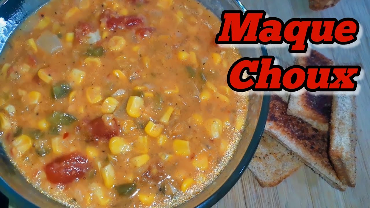 Maque Choux, Quick and Easy Recipe