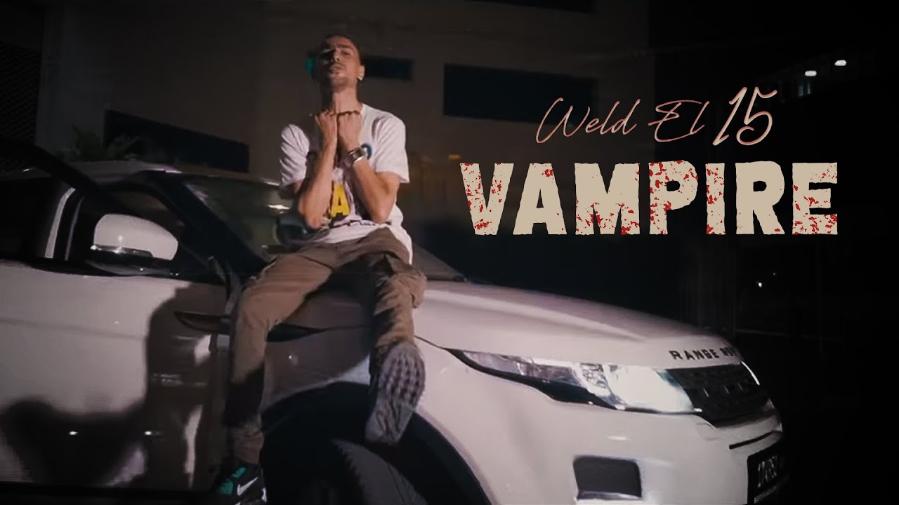 Weld El 15 - Vampire ( Freestyle 3atayer 2 )
