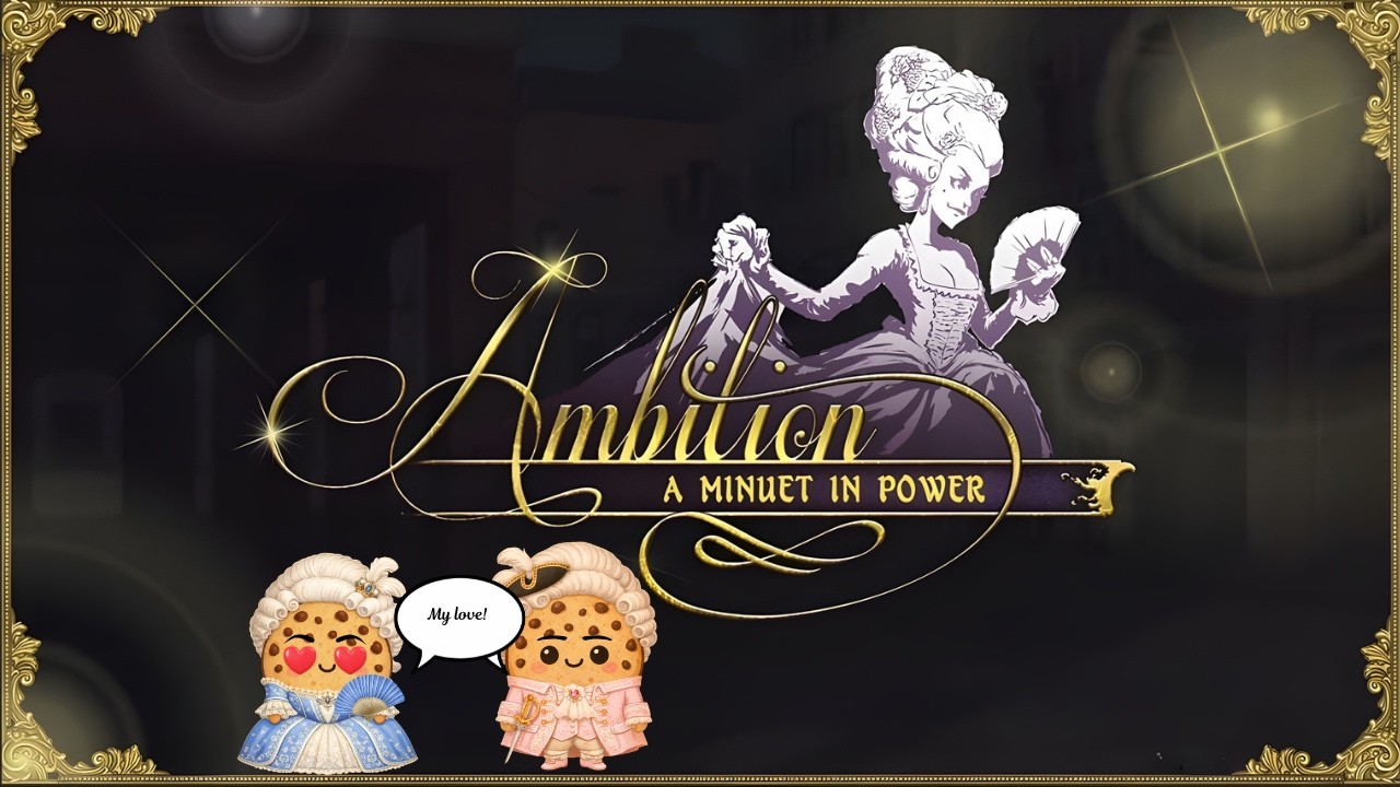 The Calm before the Storm | Ambition A Minuet in Power | Part 7