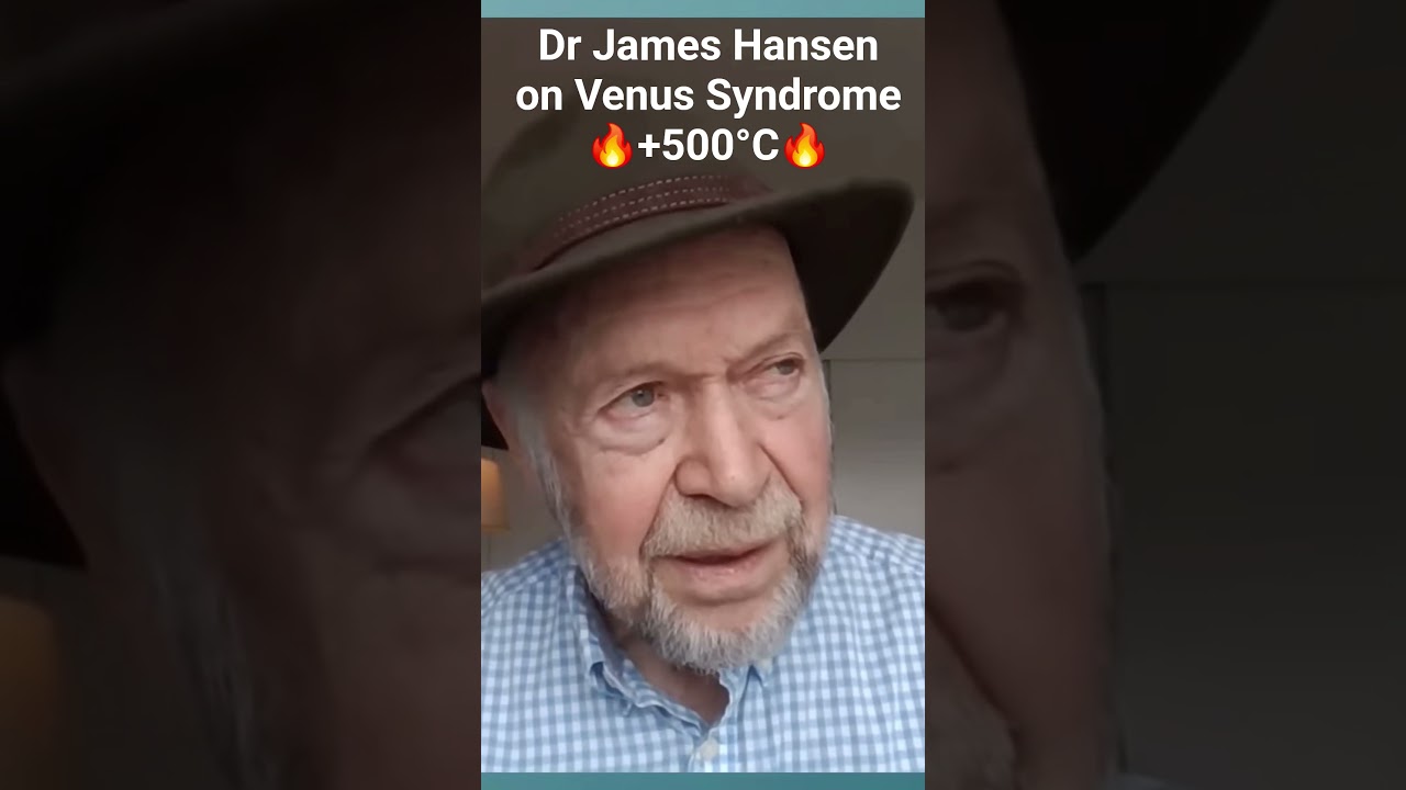 James Hansen on the Venus Syndrome Select arrow for full Climate Chat, covering Hansen's recent work