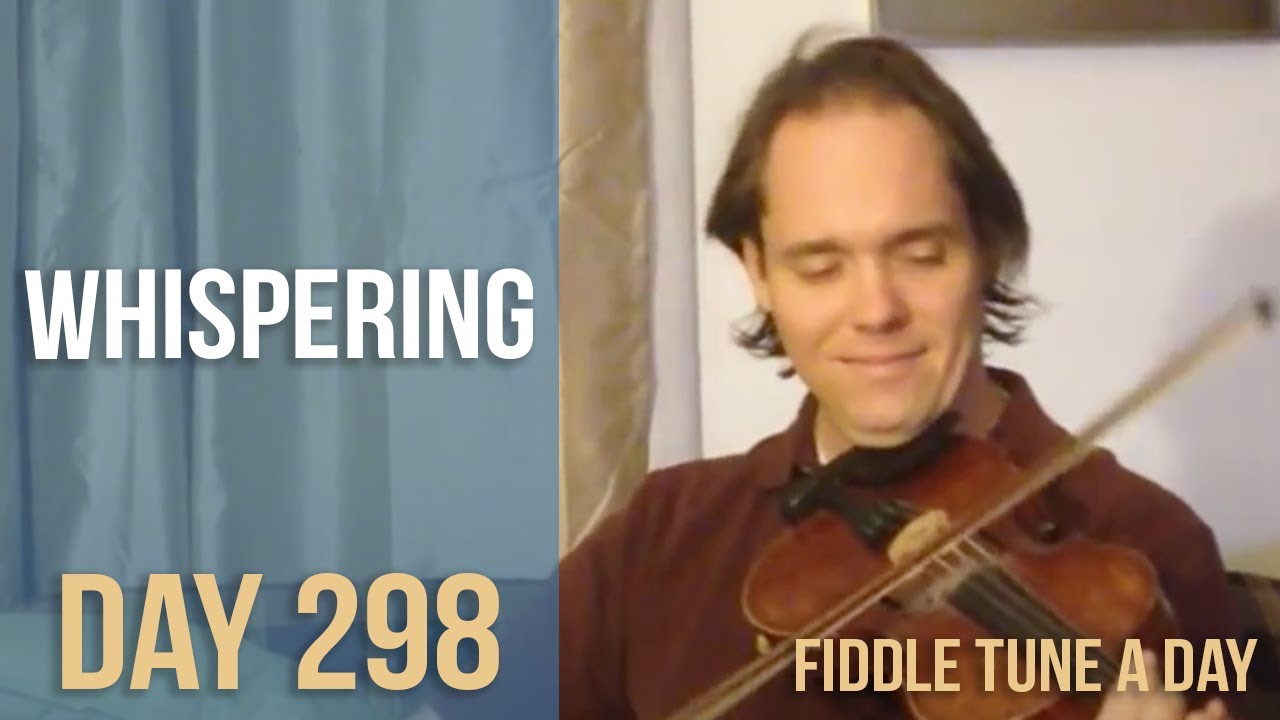 Whispering - Fiddle Tune a Day - Day 298