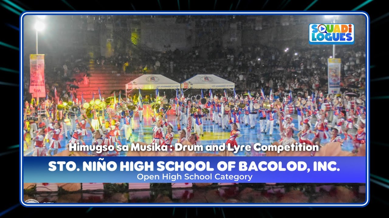 Sto. Niño High School of Bacolod, Inc | Himugso sa Musika Drum & Lyre Competition
