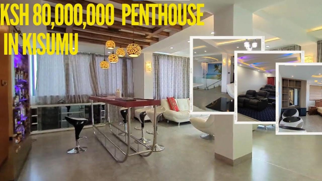The Most Expensive Kisumu Penthouse Sale (KSH 80,000,000)