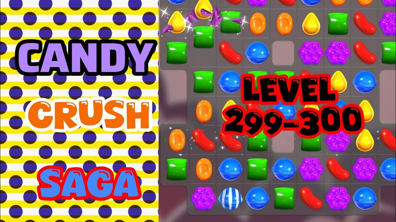 Candy Crush Saga ||  Level : 299-300 | Candy Crush Soda Saga |