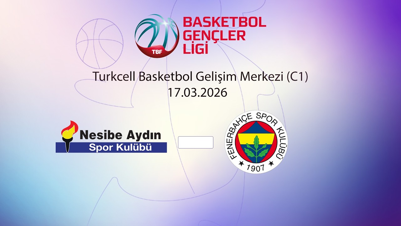 Nesibe Aydın – Fenerbahçe BGL Kızlar 4.Pencere 2.Gün
