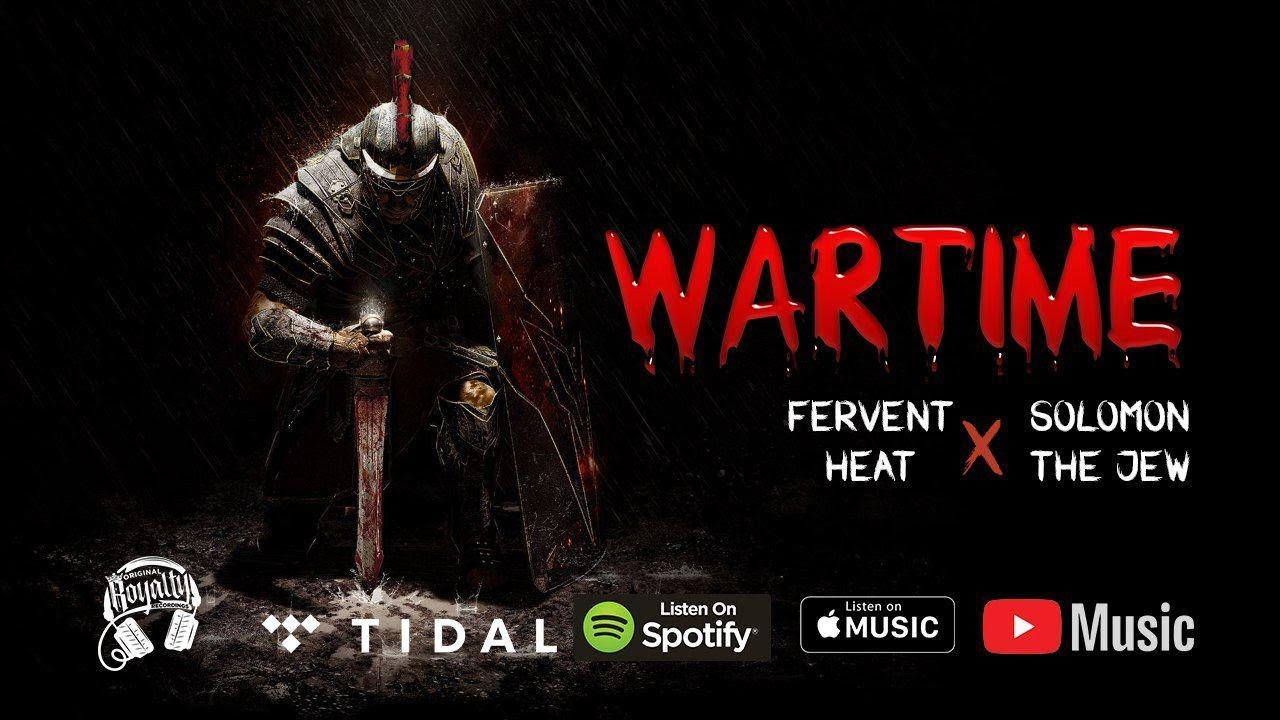 Original Royalty Recordings Presents: WAR TIME | Fervent Heat x Solomon The Jew