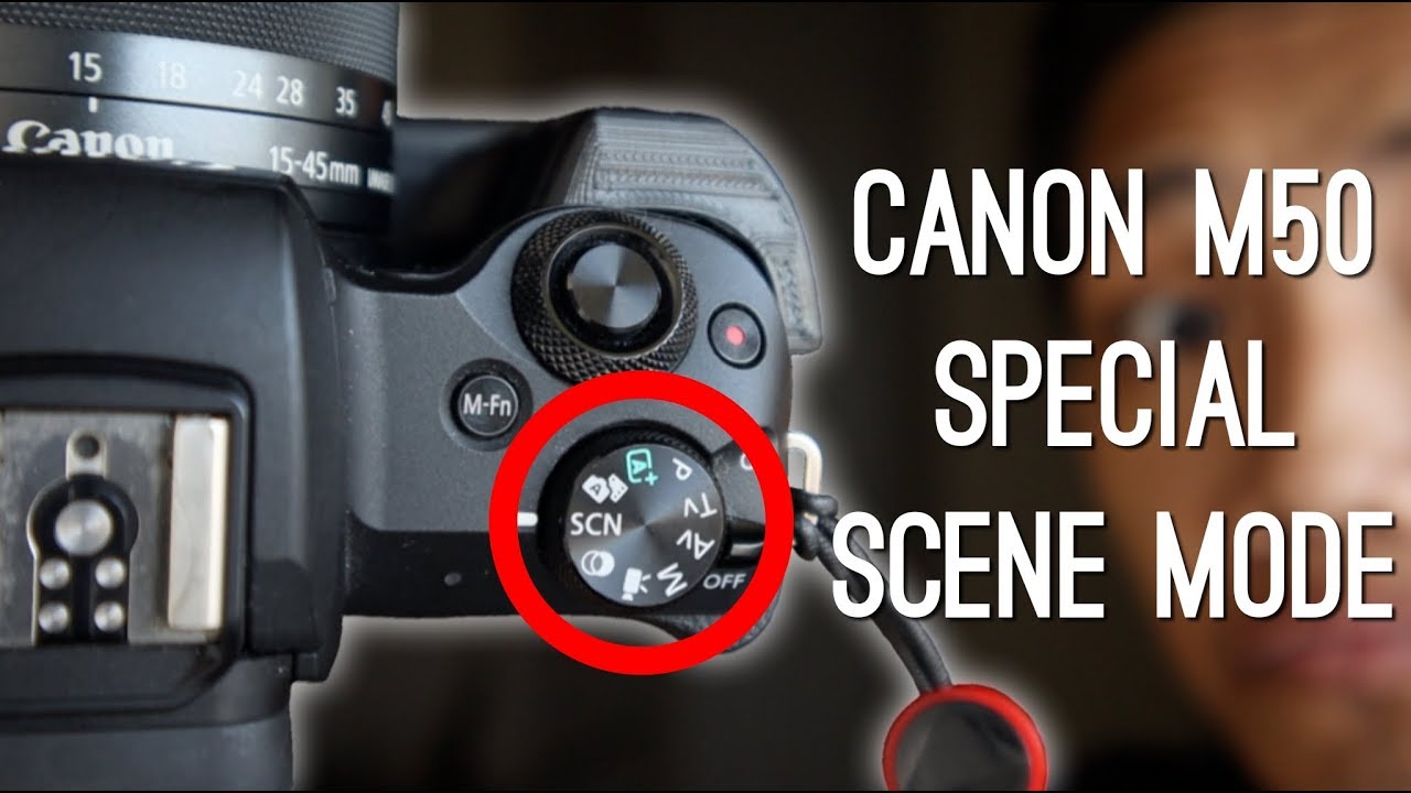 Canon M50 Special Scenes | Beginner Modes Photography Guide 2020