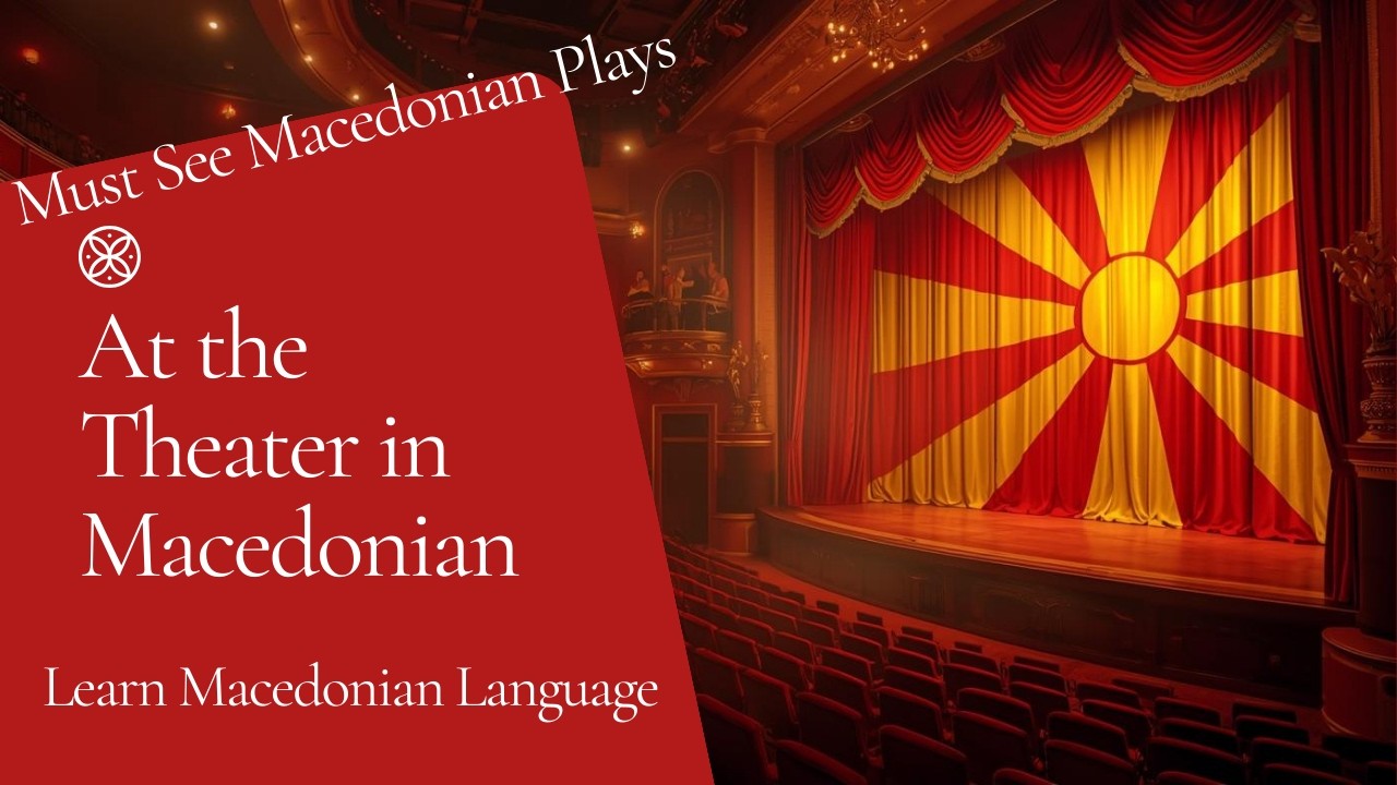 A Night at the Theater in Macedonia: Speak Like a Local 🇲🇰 | Во Театар