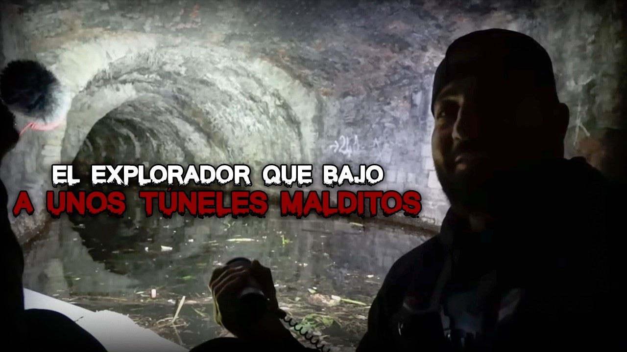 El EXPLORADOR que baj&oacute; a unos T&Uacute;NELES MALDITOS