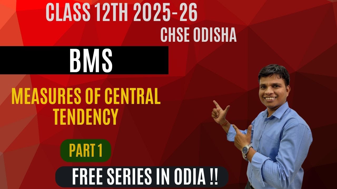 Measures of Central Tendency - BMS | Class 12 | CHSE Odisha | Part 1 | Session 2025-26 - In Odia