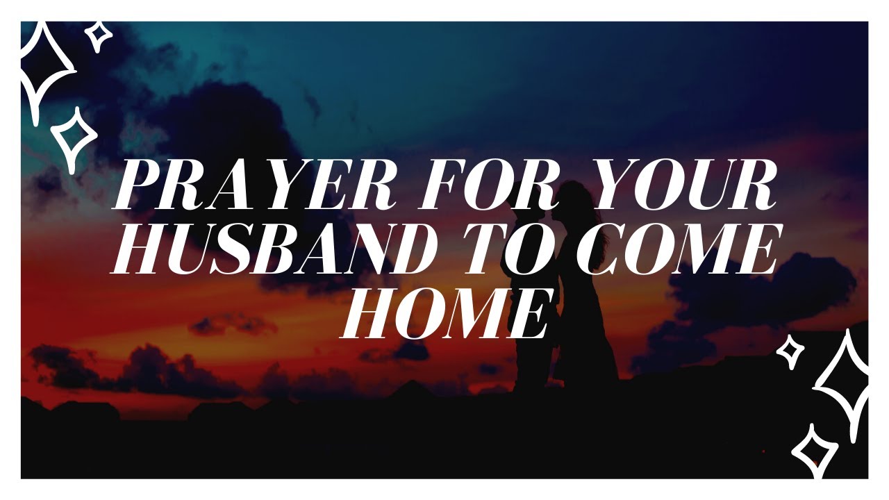 Prayer for My Husband to Come Home