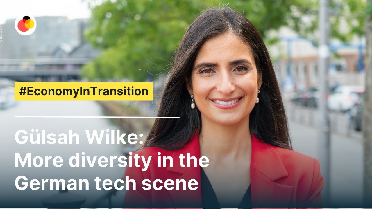 Gülsah Wilke: More diversity in the German tech scene | #EconomyInTransition