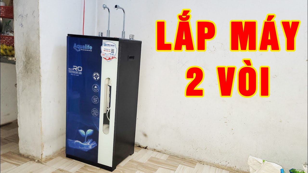 Hướng dẫn lắp đặt máy lọc nước Aqua 2 vòi nóng nguội