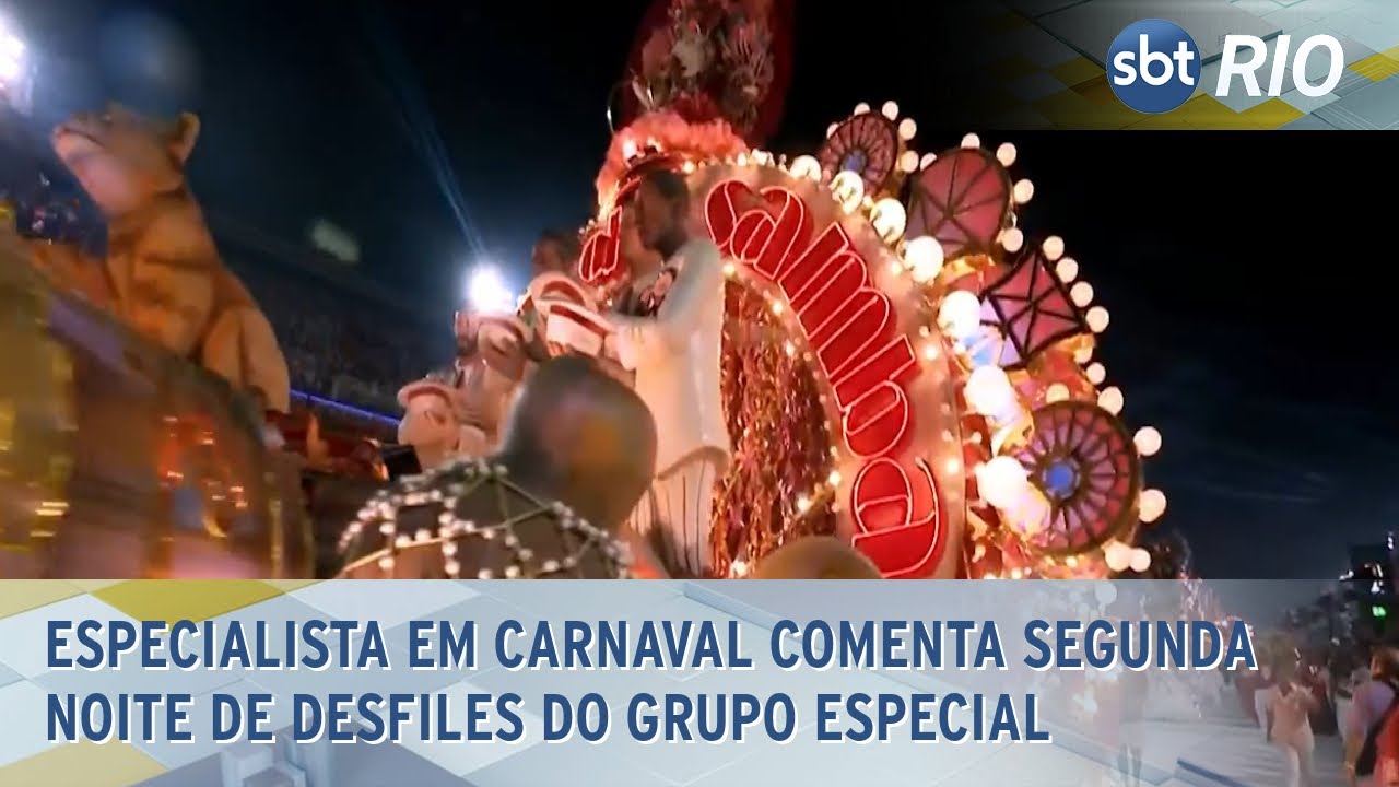 Especialista em Carnaval comenta segunda noite de desfiles do Grupo Especial