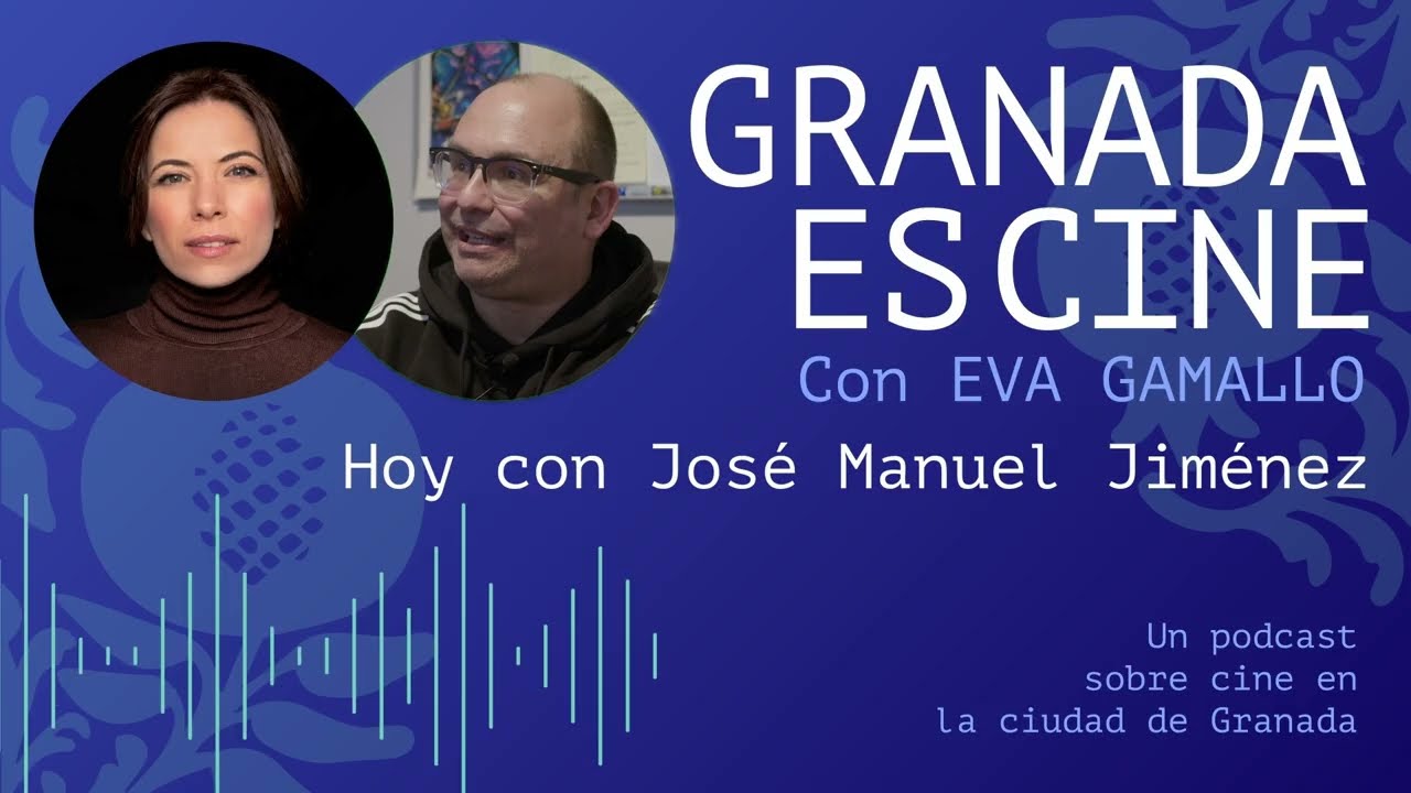 Ep. 14: JOSÉ MANUEL JIMÉNEZ EN GRANADA ES CINE