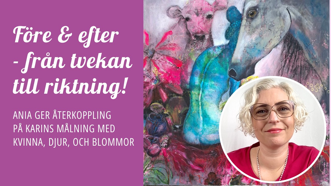 Före & efter: min coaching på Karins nästan klara målning | Från tvekan till riktning