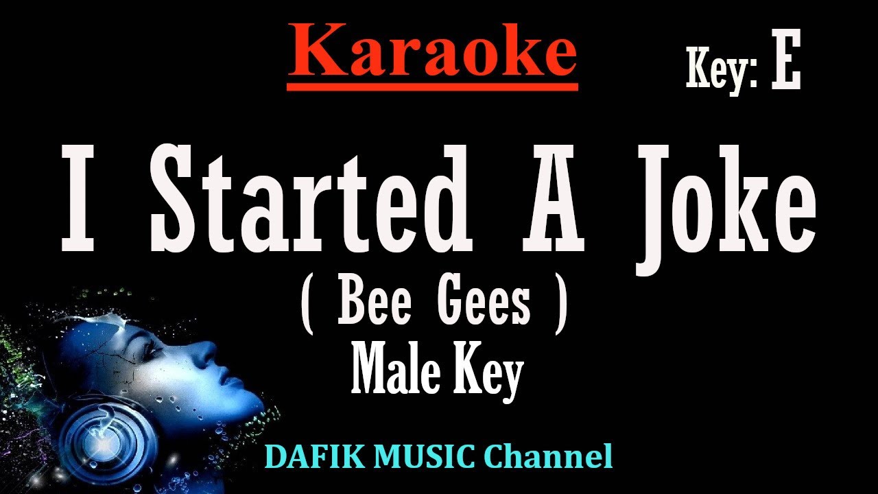 I Started A Joke (Karaoke) Bee Gees Low Key /Male key E /Nada Pria /Cowok