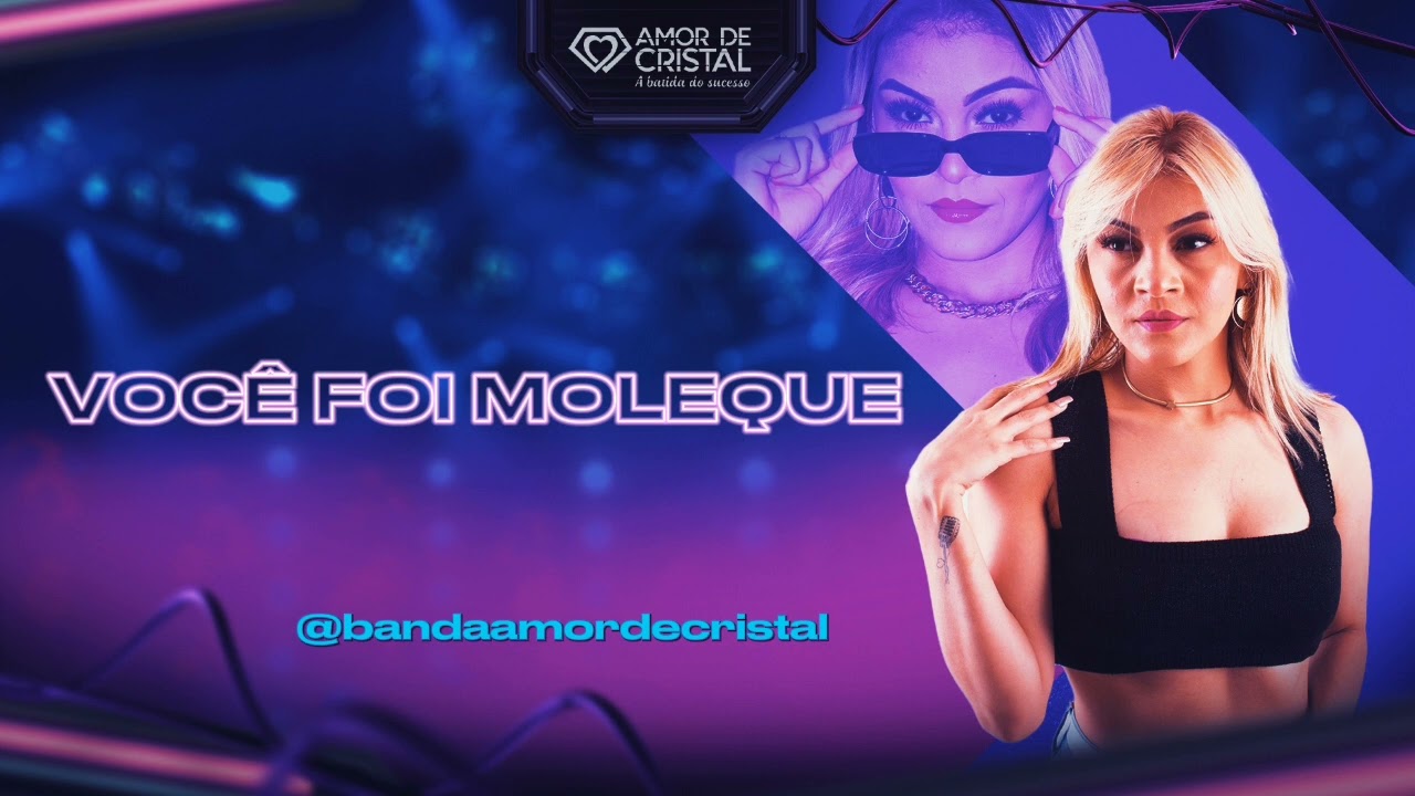 BANDA AMOR DE CRISTAL (VOCÊ FOI MOLEQUE) 😍  você foi moleque quando me conquistou