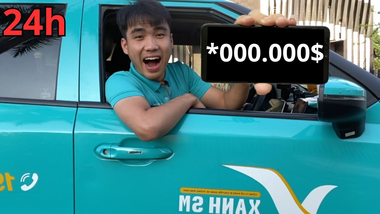 Thử Thách 24h Chạy Taxi Xanh SM - Kiếm Bao Nhiêu Tiền?