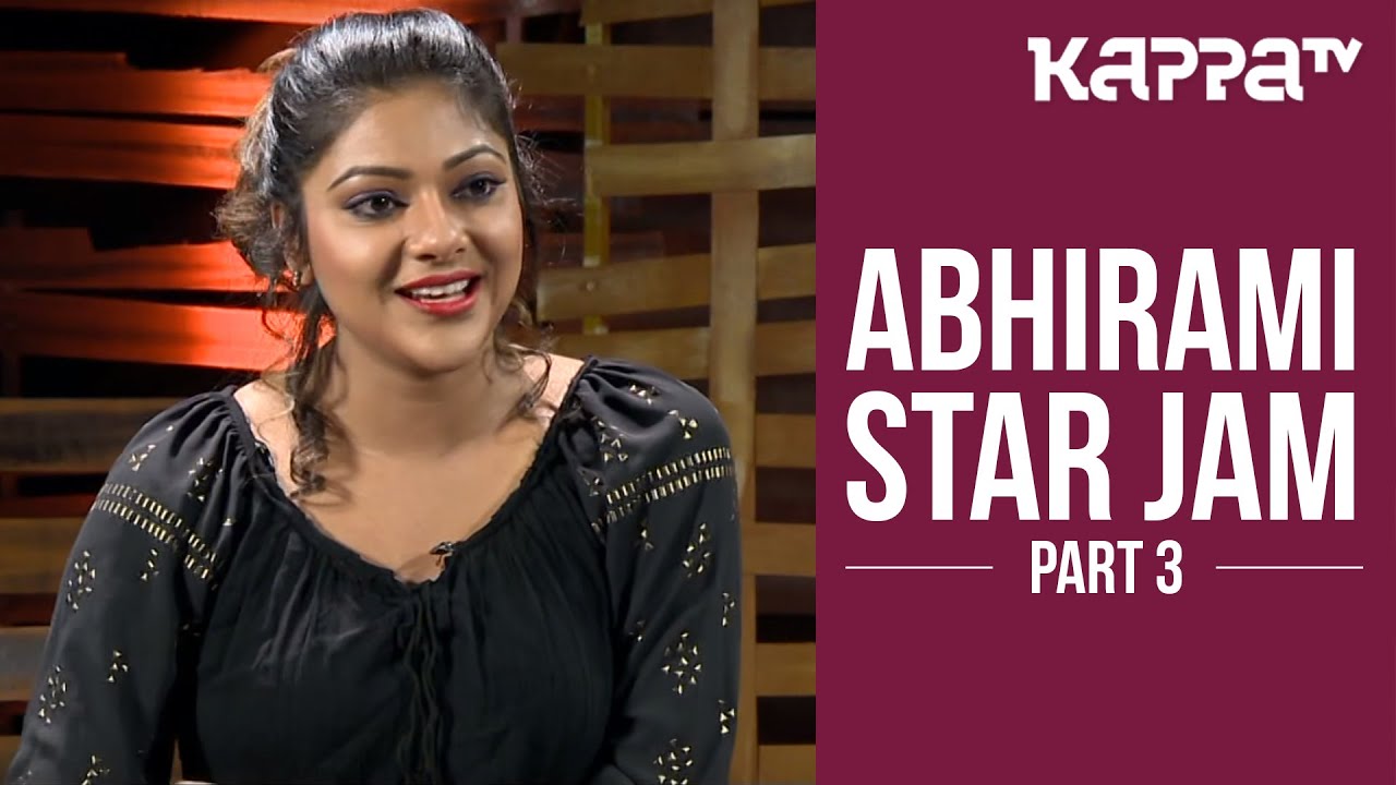 Abhirami - Star Jam (Part 3) - Kappa TV