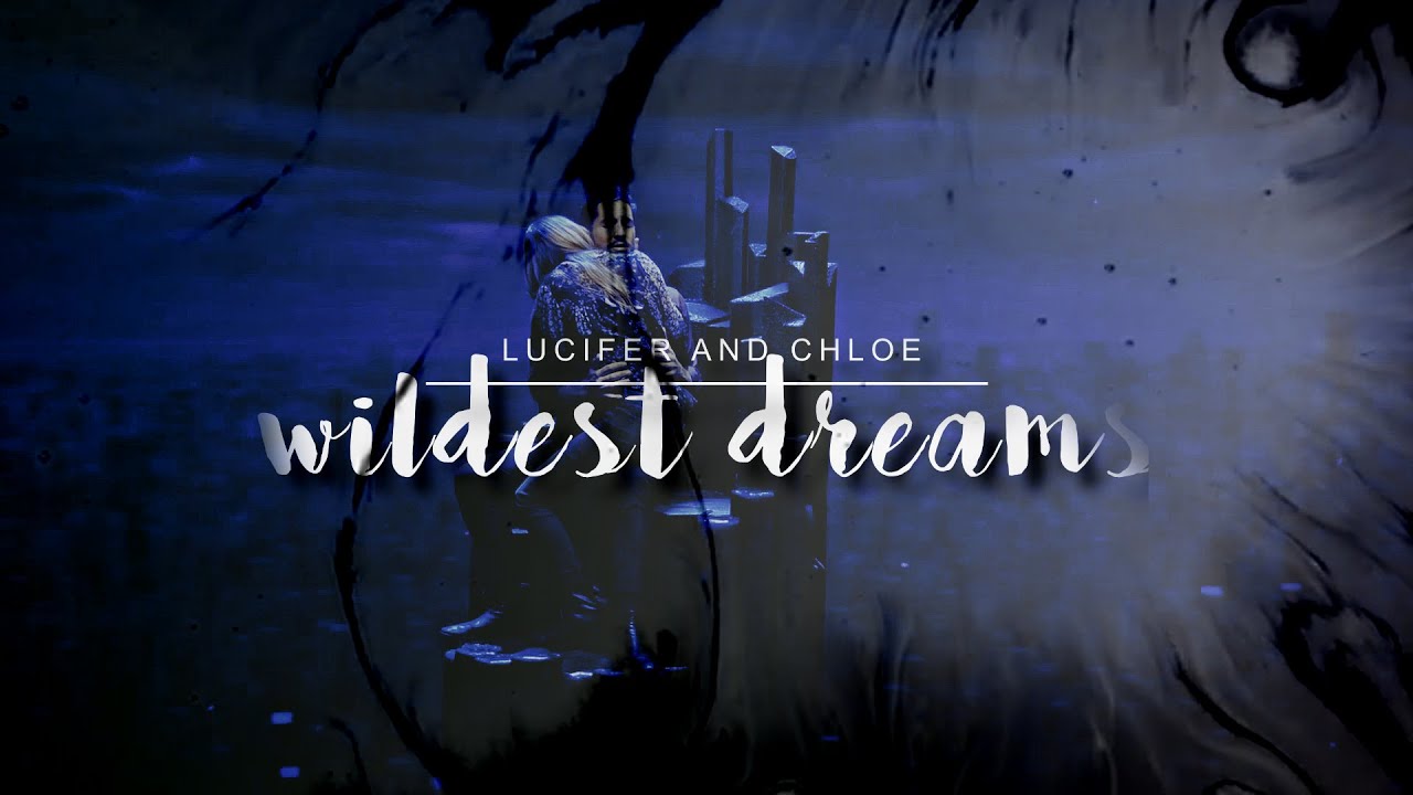 Lucifer and Chloe | Wildest Dreams (S6)