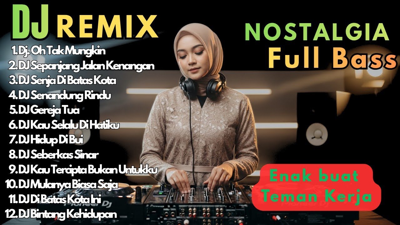 Oh Tak Mungkin - Sepanjang Jalan kenangan || DJ REMIX LAGU NOSTALGIA FULL BASS 2026