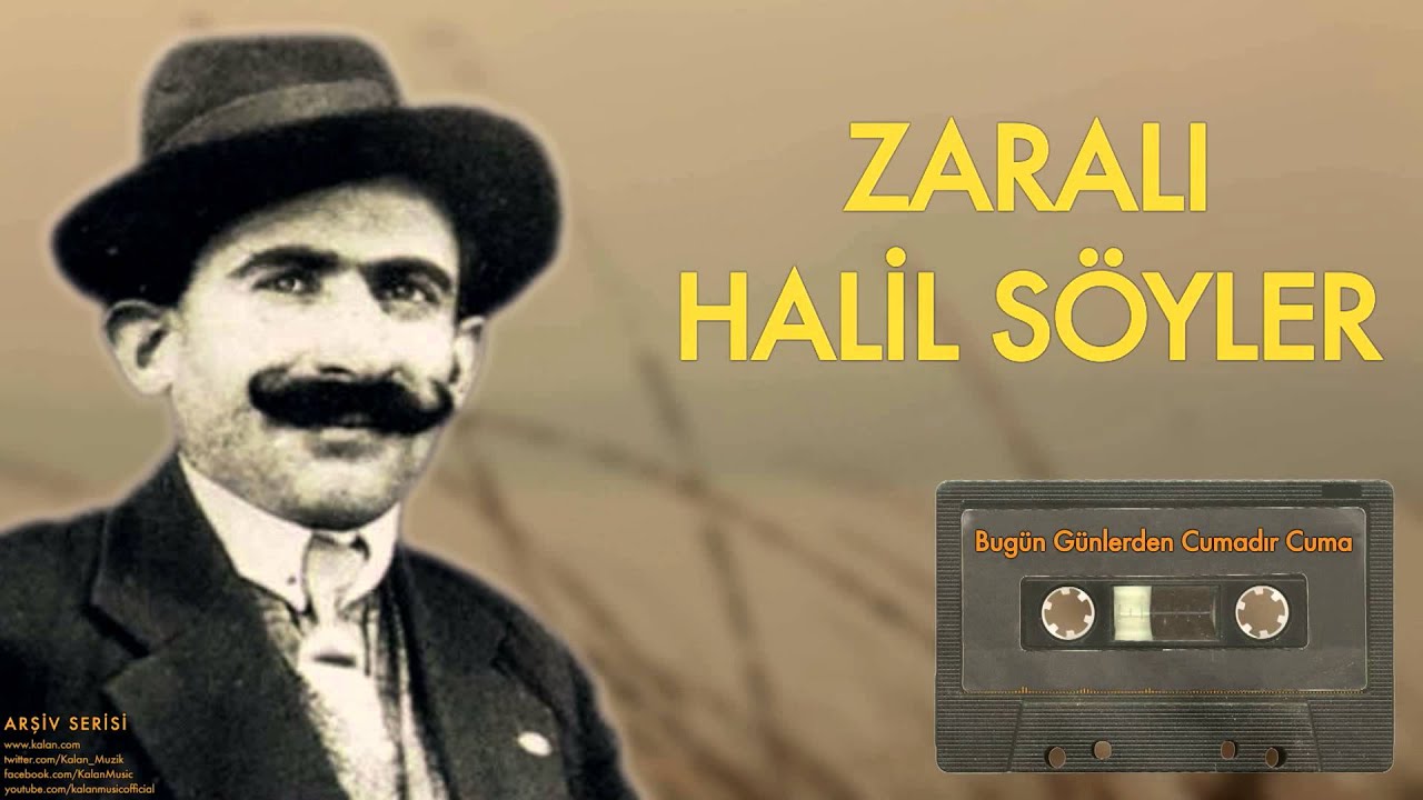 Zaralı Halil Söyler - Bugün Günlerden Cumadır Cuma [ Arşiv Serisi © 2002 Kalan Müzik ]