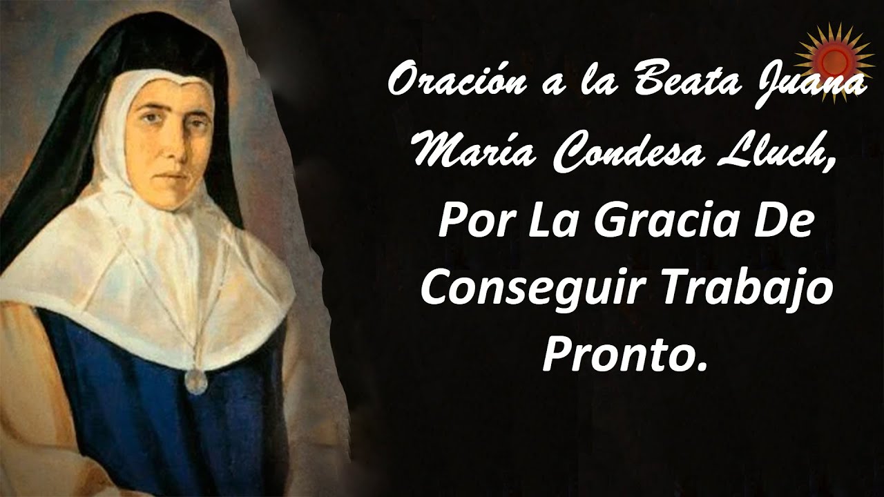 Oración a la Beata Juana María Condesa Lluch, Por La Gracia De Conseguir Trabajo Pronto.