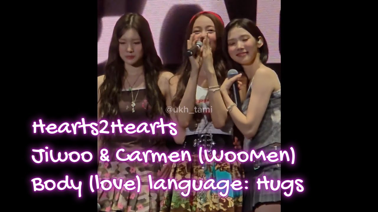 Hearts2Hearts 하츠투하츠  Woomen - Jiwoo (지우) & Carmen (카르멘) Sweet Moment: Body (Love) Language - Hugs
