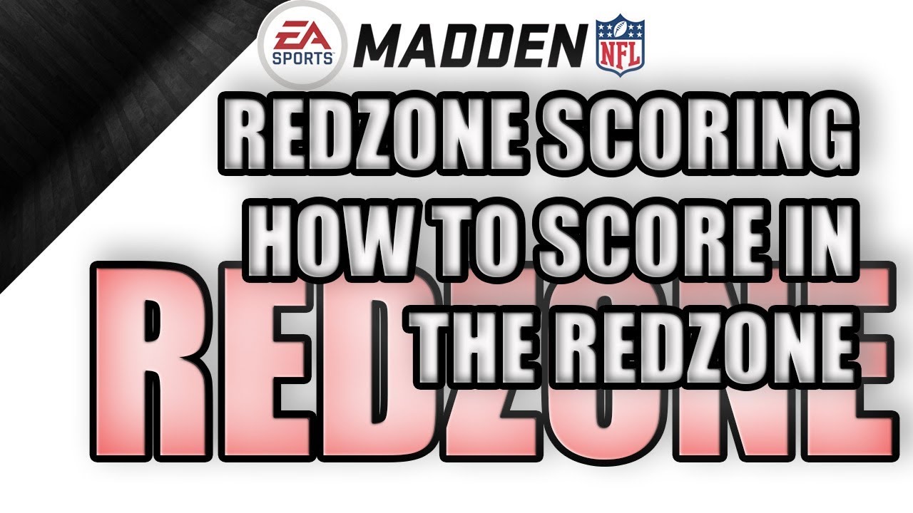 REDZONE SCORING - HOW TO SCORE IN THE REDZONE