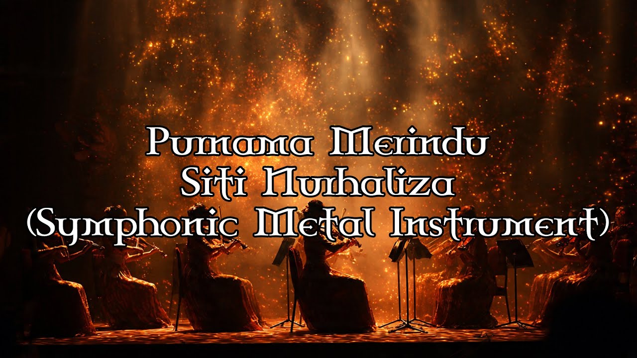 Purnama Merindu - Siti Nurhaliza (Symphonic Metal Ballad Instrument)