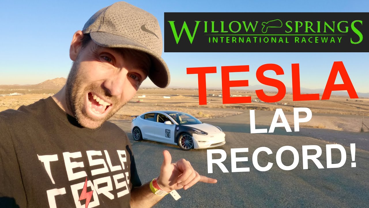 Tesla Track Record! - Willow Springs Raceway