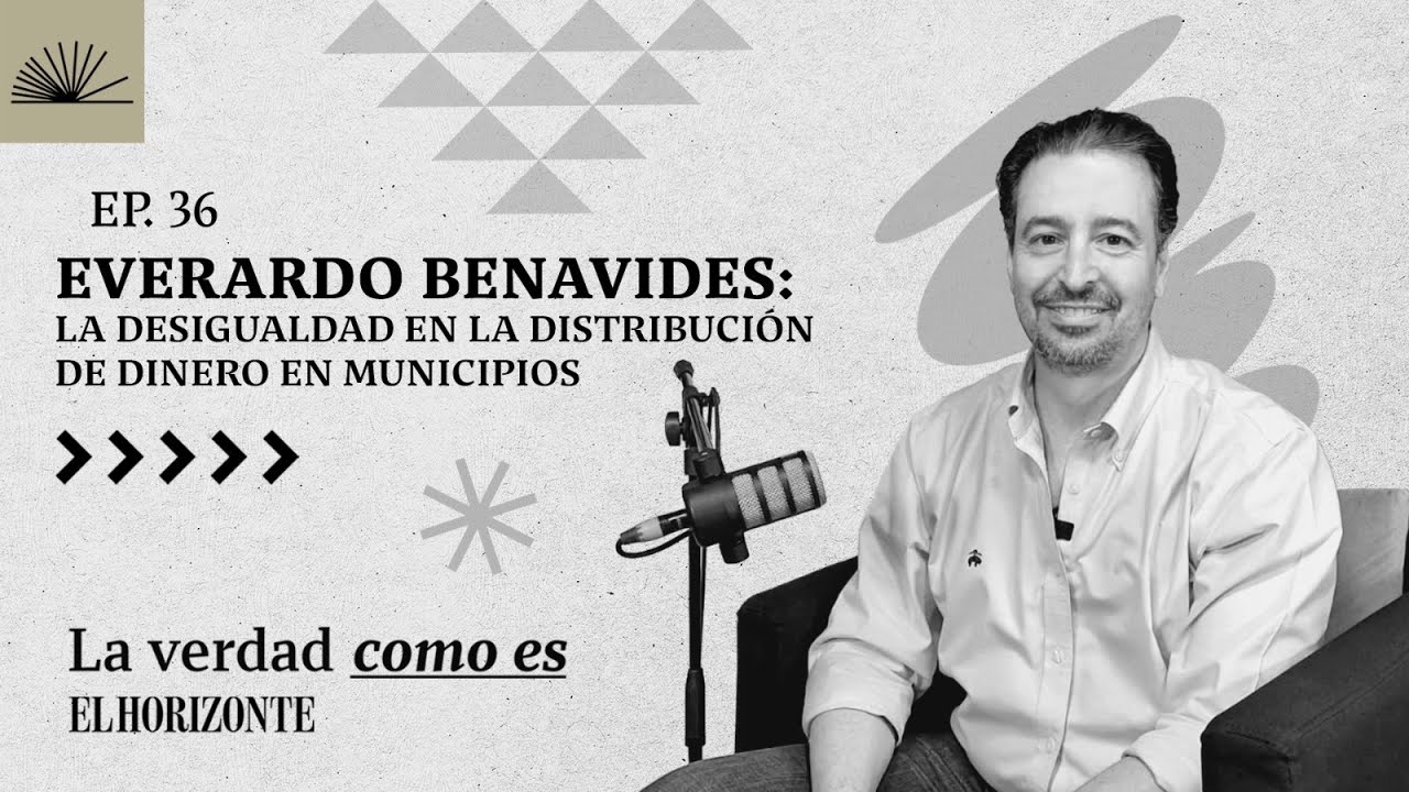 Desigualdad en la distribución del dinero en municipios | La verdad como es Ep.36 Everardo Benavides