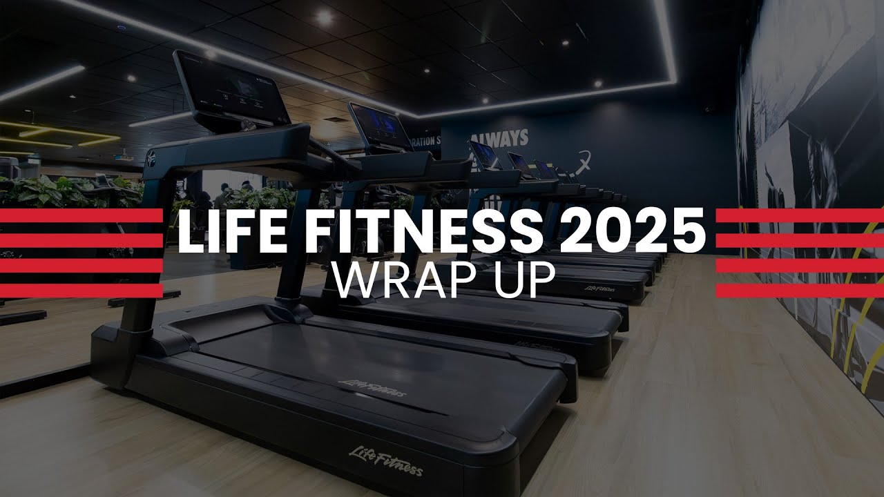 Life Fitness 2025 Wrap Up