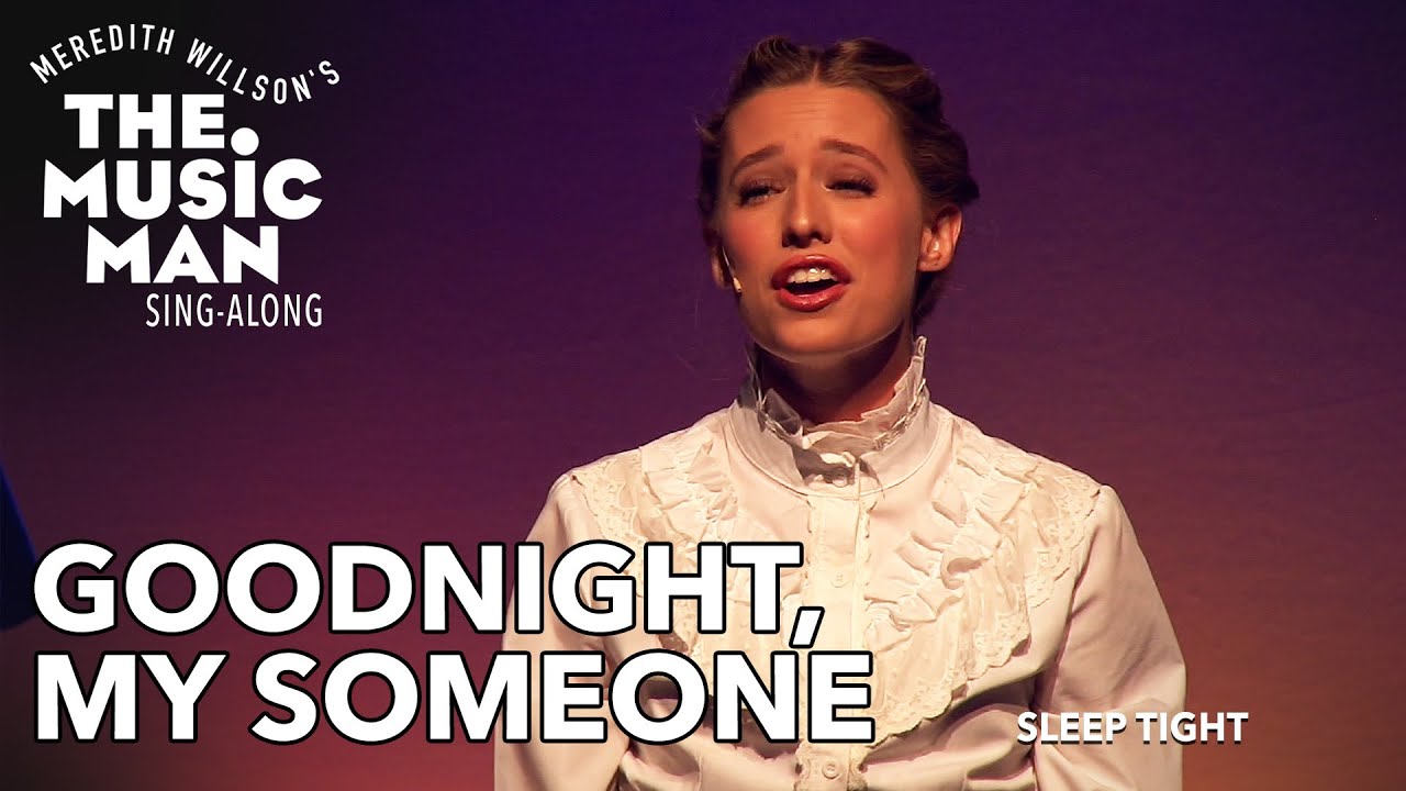 Music Man | Goodnight, My Someone (Sing-Along Version!)