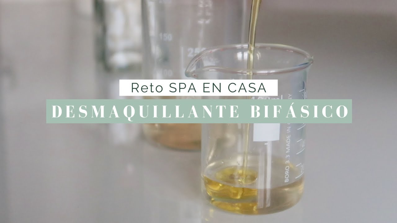 DESMAQUILLANTE BIFÁSICO | Día 12: RETO SPA EN CASA
