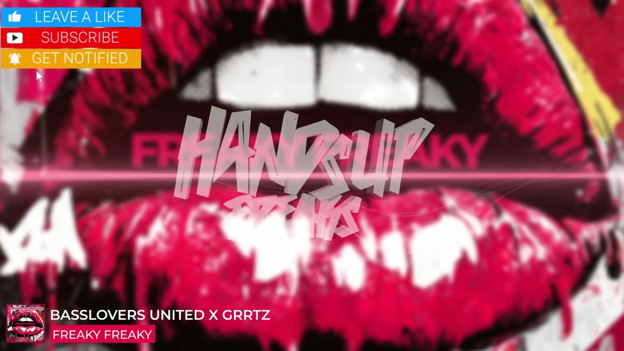Basslovers United & Grrtz - Freaky Freaky